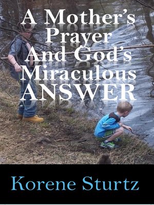 cover image of A Mother's Prayer and God's Miraculous Answer